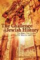 101411 The Challenge of Jewish History The Bible, The Greeks, And The Missing 168 Years
